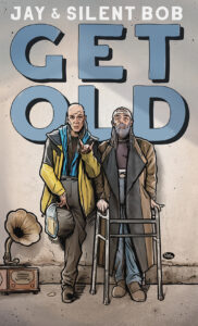 Jay & Silent Bob GET OLD Poster